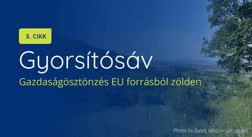 Milyen mozgástér van az EU-s forrásokkal történő gazdaságélénkítésre 2026-ban? I. rész.